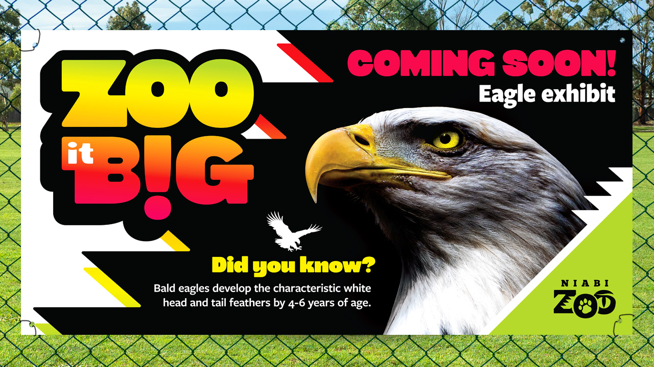 Niabi Zoo - Zoo it Big eagle ad on fence